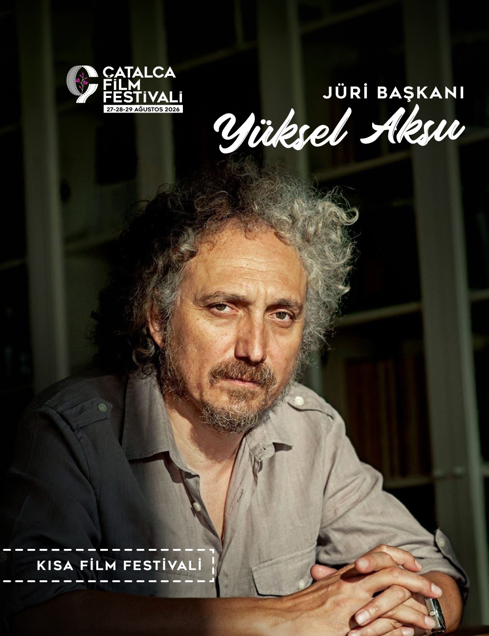 Çatalca Film Festivali’nin Jüri Başkanı Yüksel Aksu oldu